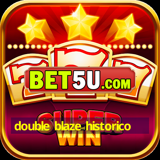 double blaze historico